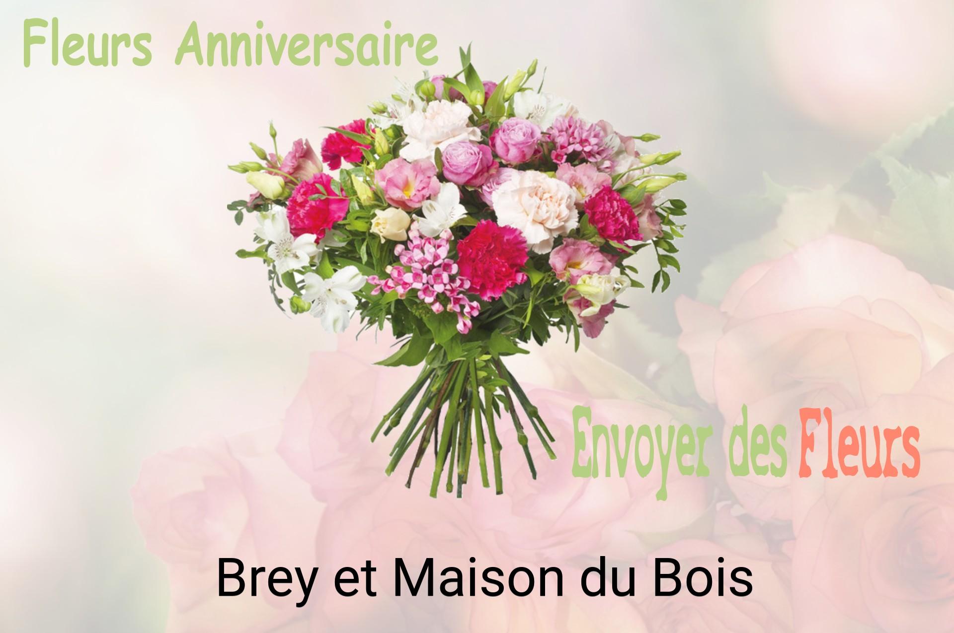 Bouquet de fleurs d’anniversaire livré à Brey-et-Maison-du-Bois